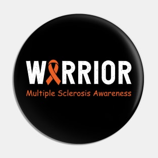 MS Warrior Support Multiple Sclerosis Awareness Pin