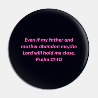 Bible Verse Psalm 27:10 Pin