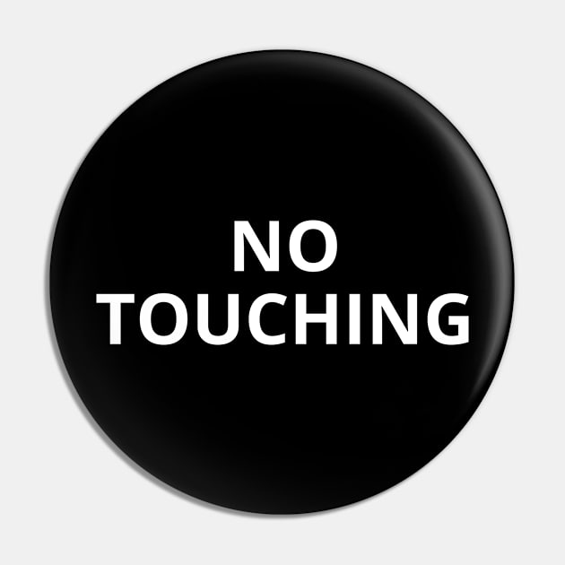 no touching Pin by mdr design