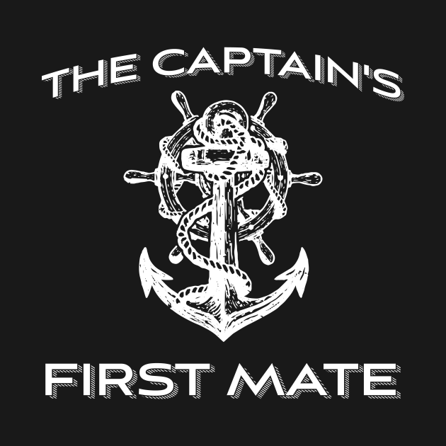 'The Captain's First Mate' Funny Boating Gift - Boating - T-Shirt ...