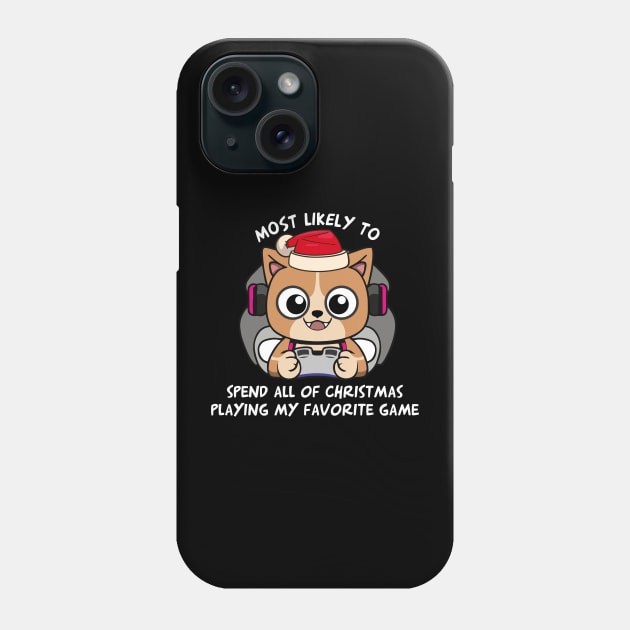 Most likely to spend all the Christmas playing my favorite game Phone Case by QuantArt