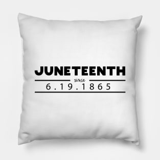 Juneteenth since 1865 Pillow