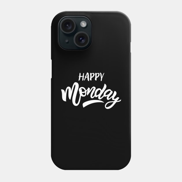 Happy Monday Phone Case by suhwfan