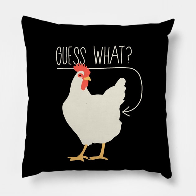 Guess what - Chicken butt Pillow by valentinahramov