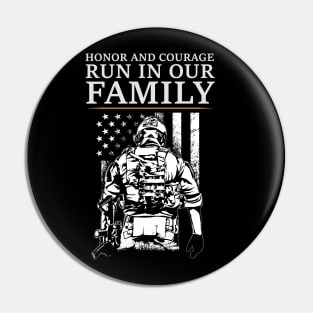 Honor and Courage Run in Our Family - War Veteran Pin