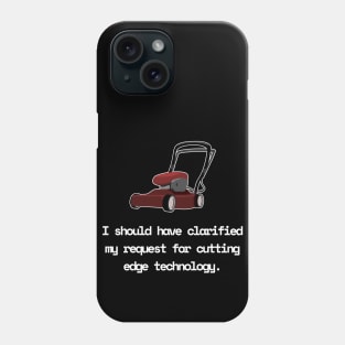 I Should Have Clarified My Request For Cutting Edge Technology Funny Pun / Dad Joke (MD23Frd028b) Phone Case