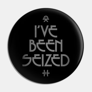 I've Been Seized - Alien Encounter Pin