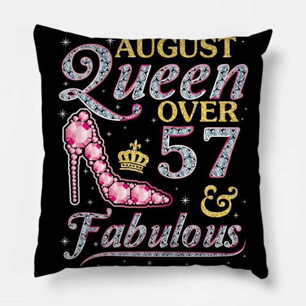 August Queen Over 57 Years Old And Fabulous Born In 1963 Happy Birthday To Me You Nana Mom Daughter Pillow by DainaMotteut