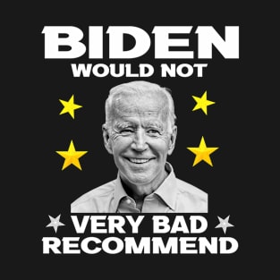 Joe Biden One Star Very Bad Would Not Recommend T-Shirt