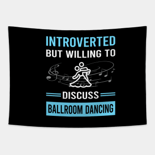 Introverted Ballroom Dancing Dance Dancer Tapestry