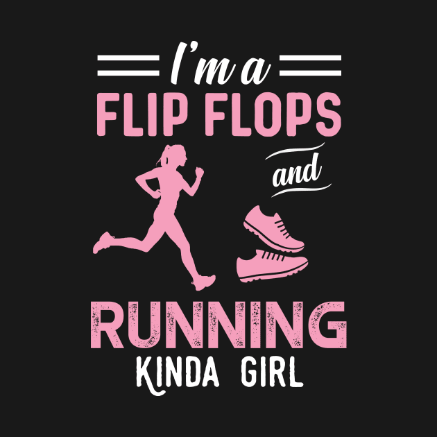 I'm A Flip Flops And Running Kinda Girl by Rumsa