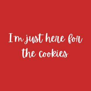 Christmas T-shirt - I'm just here for the cookies T-Shirt