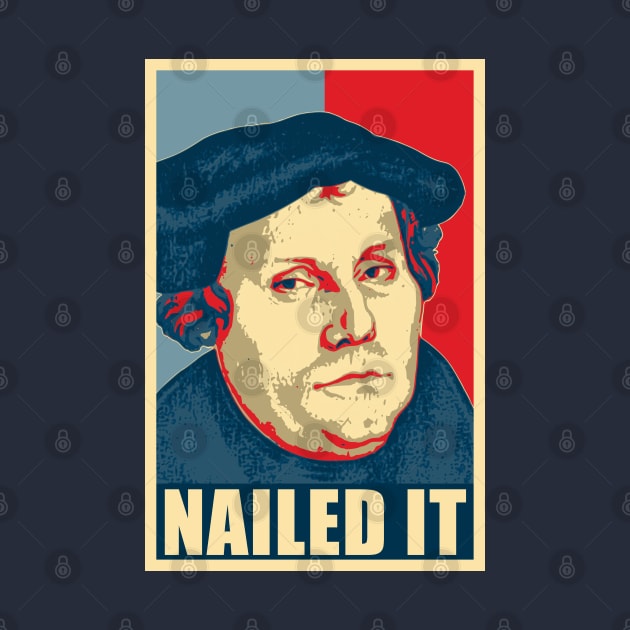 Martin Luther Nailed It Poster Pop Art by Nerd_art