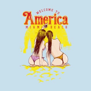 Welcome to America: Bikini Girls Design T-Shirt