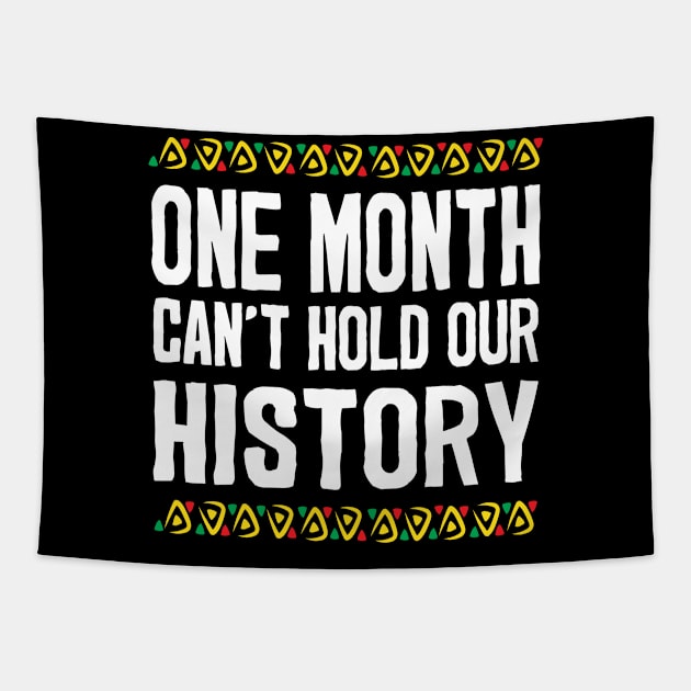 Black History Month - One Month Can't Hold Our History Tapestry by Rebrand