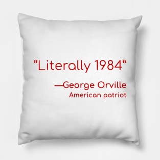 Literally 1984 Pillow