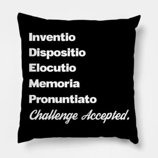 5 Canons of Rhetoric Latin Classical Education Challenge Accepted Pillow