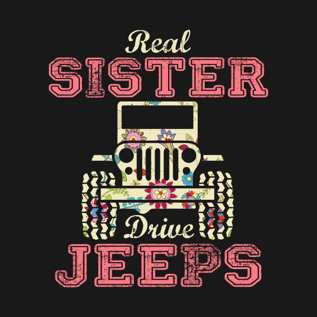 Real Sister Drive Jeeps Cute Flower Jeep Floral Jeeps Women/Kid Jeep Lover Jeep Girl by Nancie