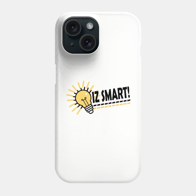 Iz Smart! Phone Case by Going Ape Shirt Costumes