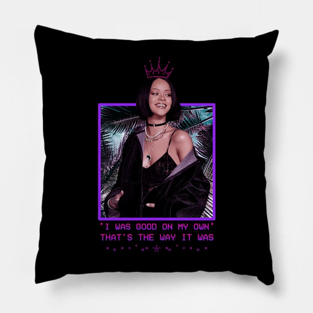 Rihanna - I Was Good On My Own That's The Way It Was - Purple Pillow by GFXbyMillust