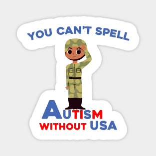 You Can't Spell Autism Without USA Magnet