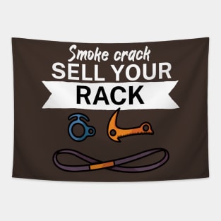 Smoke crack sell your rack Tapestry