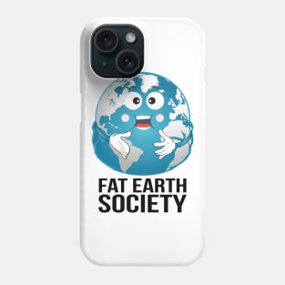 Fat Earth Society Phone Case