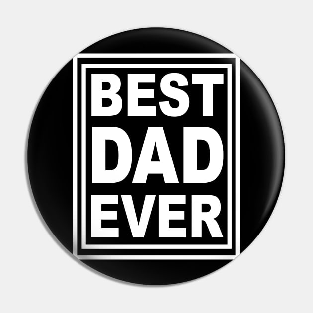 Best Dad Ever Tshirt Pin by lonway