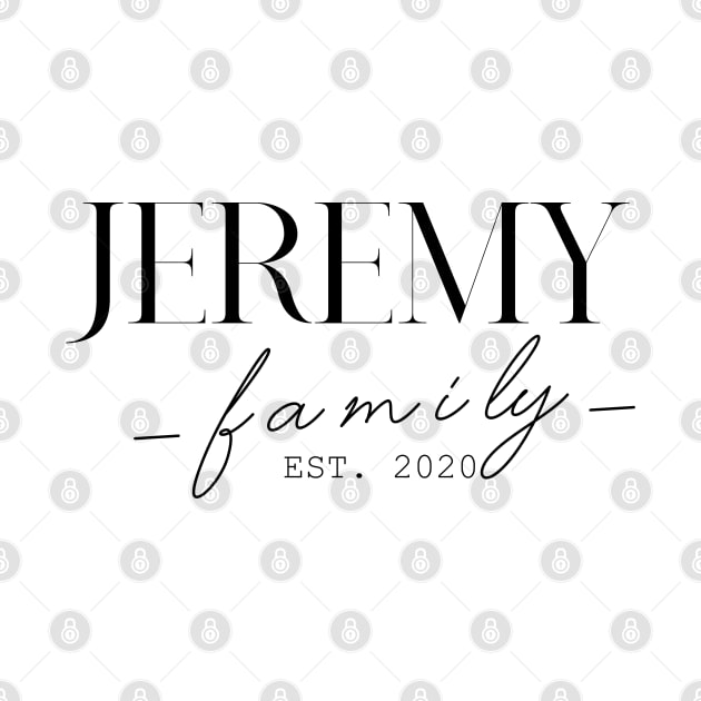 Jeremy Family EST. 2020, Surname, Jeremy by ProvidenciaryArtist