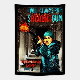 I Will Always Ride Shaughtgun! Tapestry