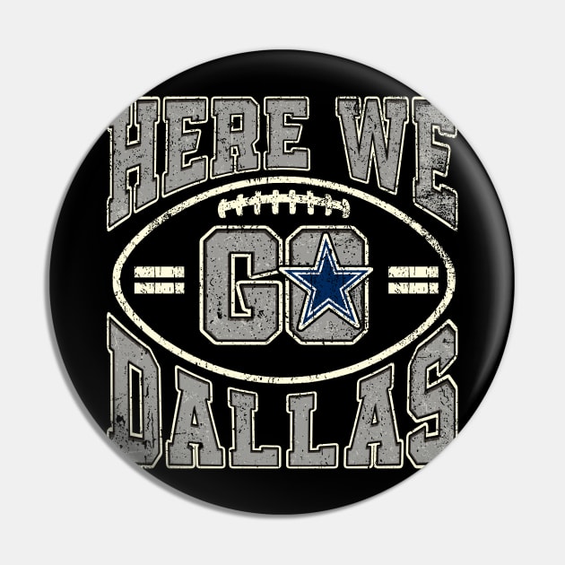 Vintage Dallas Here we go Gray version Pin by HannessyRin