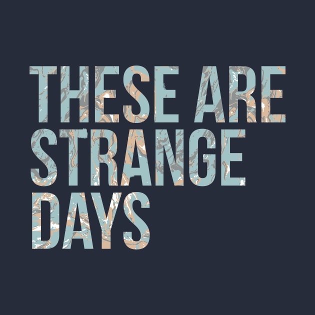 These are Strange Days by Phosphorus