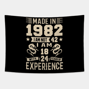 Made In 1982 I Am Not 42 I Am 18 With 24 Years Of Experience Tapestry