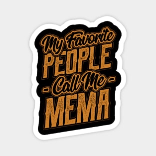 My Favorite People Call Me Mema Gift Magnet