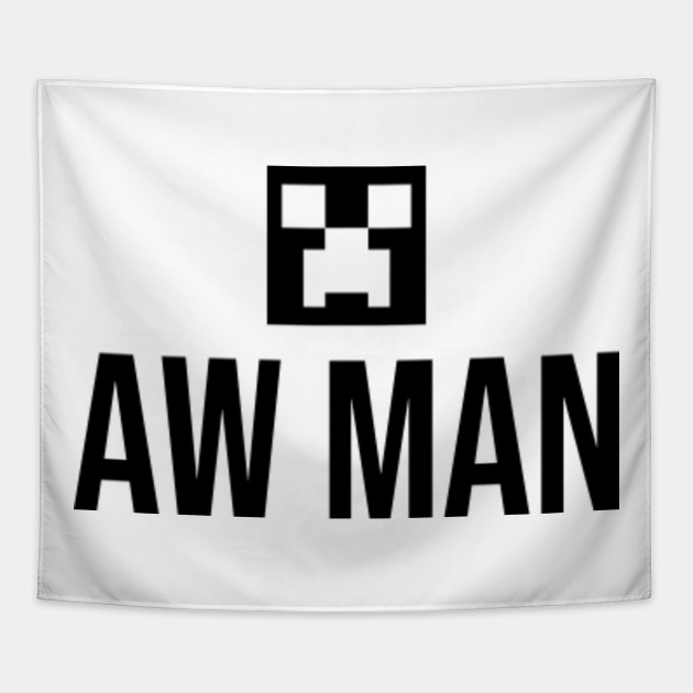Creeper Aw Man Minecraft Tapestry Teepublic