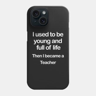 Full of Life Teacher Phone Case