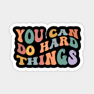 You Can Do Hard Things Test Day Teacher Women Kids Magnet