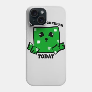 Adopt a Creeper Phone Case