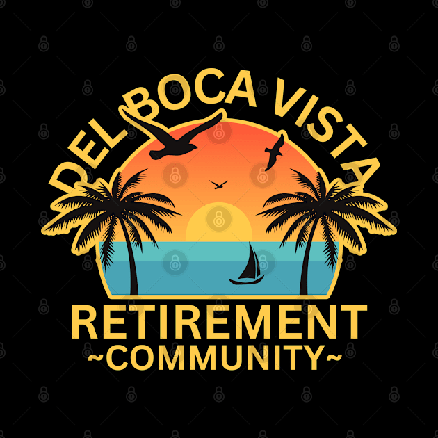 Del Boca Vista Retirement Community by FullOnNostalgia