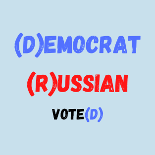 (D)emocrat (R)ussian T-Shirt