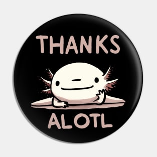 Thank you Axolotl Pin