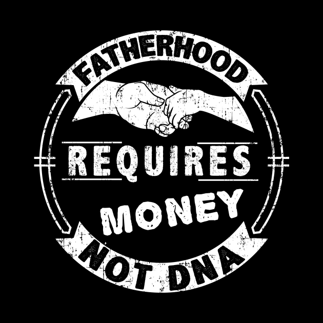 fatherhood requires money  not dna by ETTAOUIL4