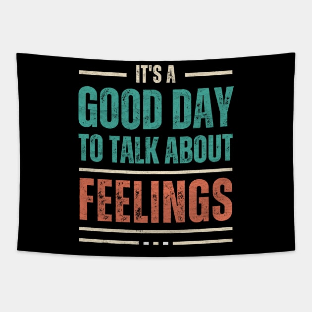 It's a Good Day to Talk About Feelings Tapestry by Point Shop