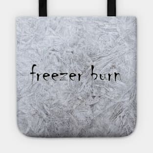 Freezer Burn Tote