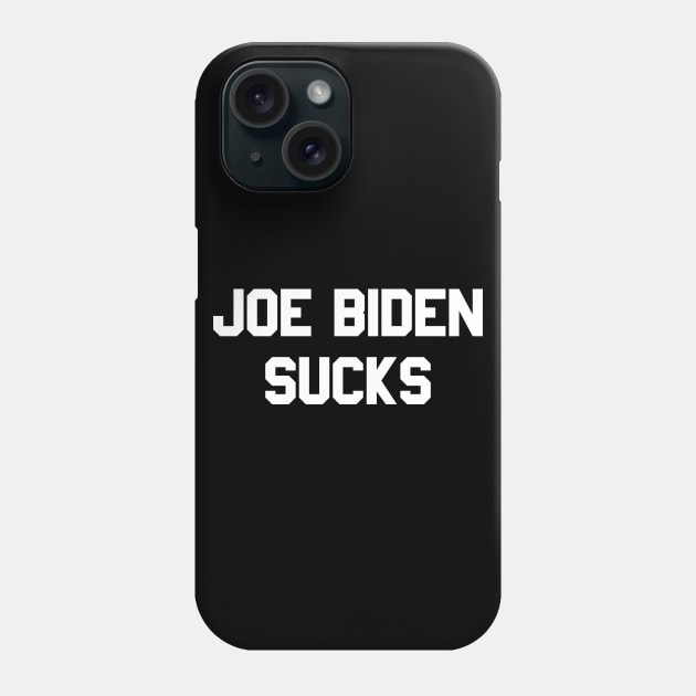 Joe Biden Sucks Phone Case by ZenCloak