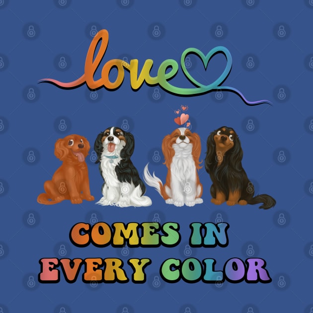 Love Comes in Every Color, All Four Cavaliers by Cavalier Gifts