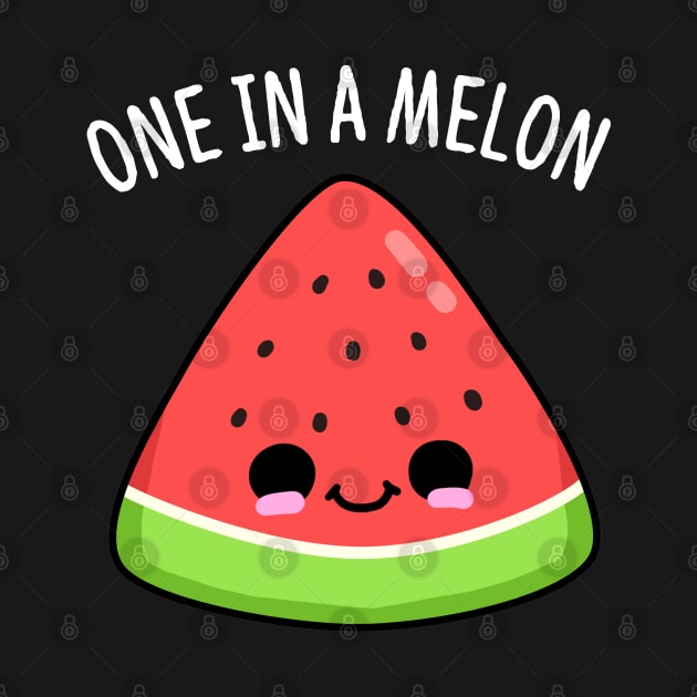 One In A Melon Cute Watermelon Pun by punnybone