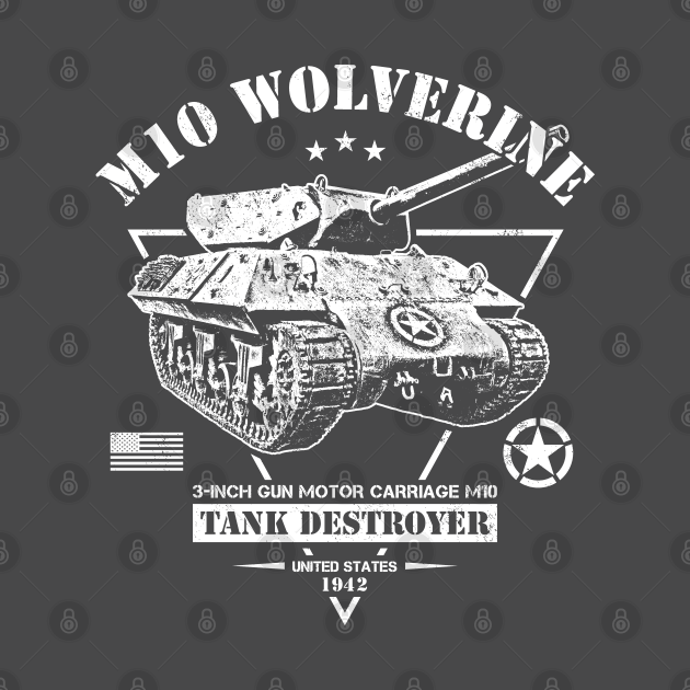 Discover M10 Wolverine Tank Destroyer - Ww2 Tank - T-Shirt