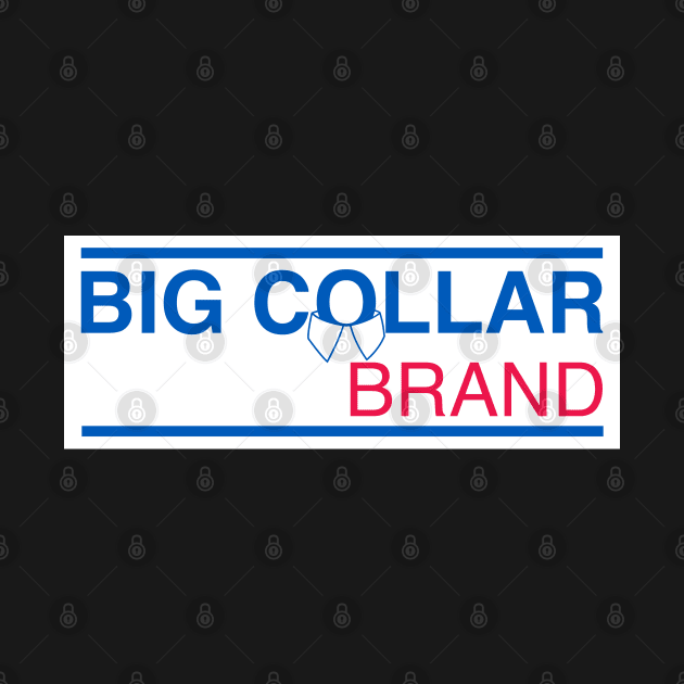 Big Collar Brand™ by OptionaliTEES