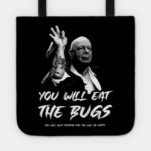 You will eat the bugs Tote